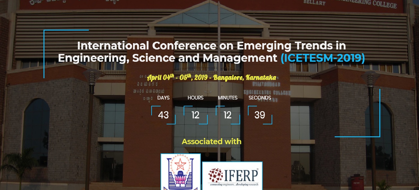 International Conference on Emerging Trends in Engineering, Science and Management ICETESM 2019